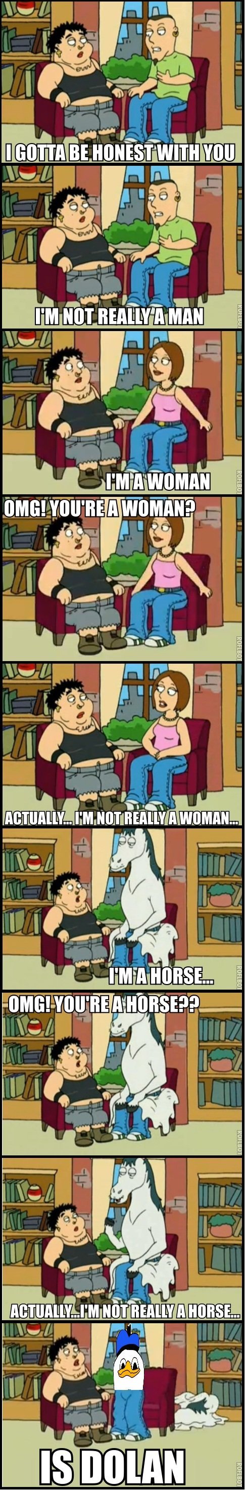 Accually is Dolan Accually is Dolan. Background scene is from Family Guy something I slapped together a long time ago, didn't get many views. It was also during the Dolan ages, a