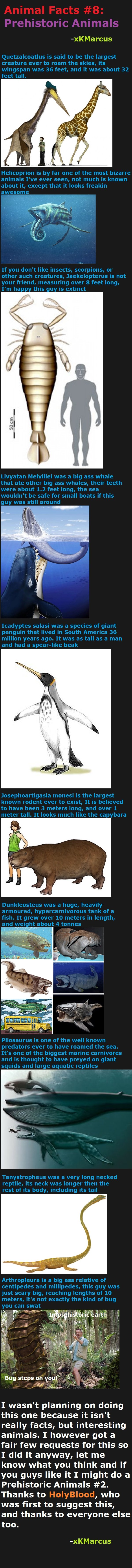 Animal Facts: Prehistoric Animals Animal Facts: Prehistoric Animals. Woops, made a mistake with the title of the post, saying it was the 8th in the "series", when it's really the 10th,
