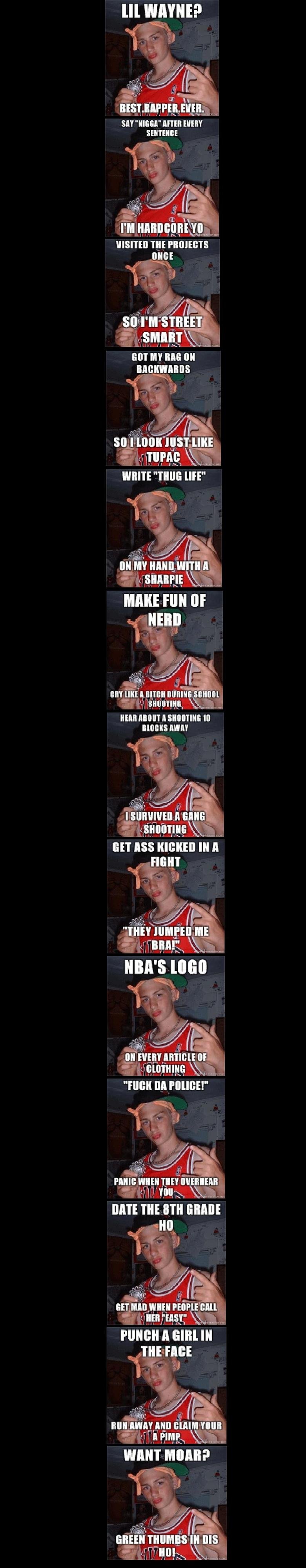 Average 8th Grade Wigger Compilation Average 8th Grade Wigger Compilation. Edit:Holy thanks guys this is my most popular picture yet and i got up to level 2 ^.^<br /> Edit:Holy shiz nit level