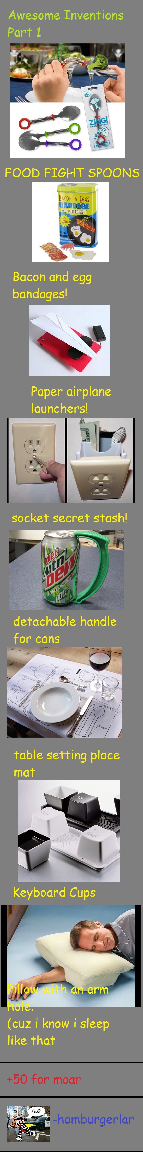 awesome inventions part 1 awesome inventions part 1. EDIT- part 2 is here! -&amp;gt; /funny_pictures/704122/awesome+inventions+part+2/<br /> part 3: /funny_pictures/704912/awes
