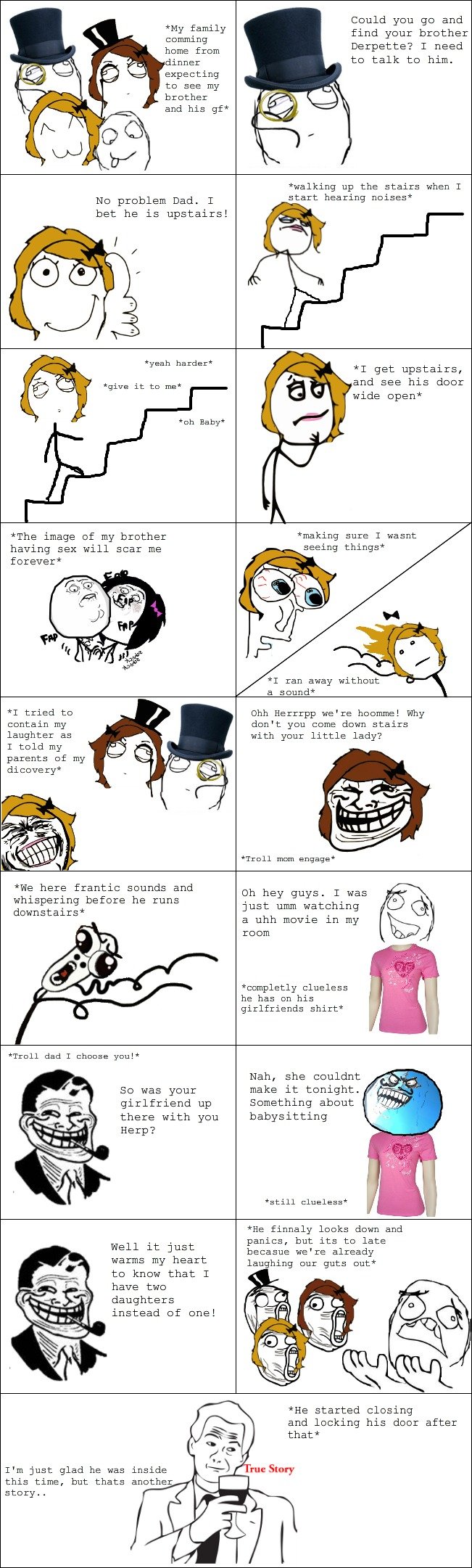 Awkward Brother Story 3 Awkward Brother Story 3. If I had a nickel for everyone of these I'd be a millionaire. Here are 1,2,4,5,6,7,8,9 as well: /funny_pictures/3225772/Awkward+Brother
