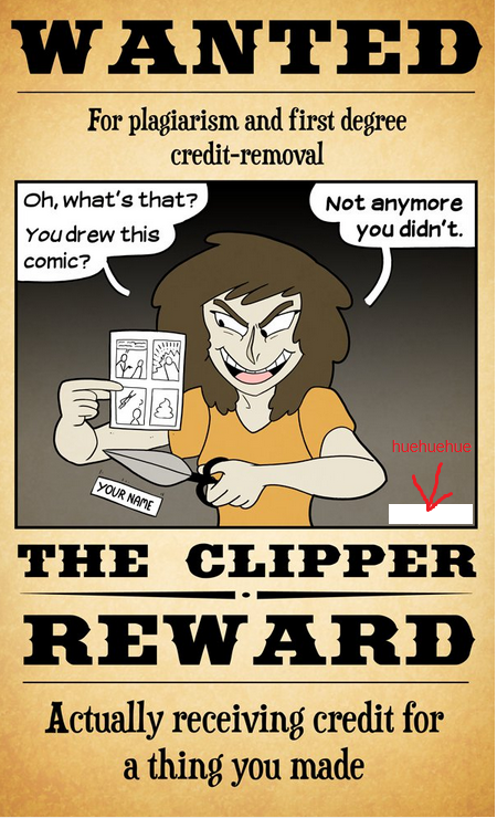 I took this from collegehumor I took this from collegehumor. I found this on Collegehumor, sause www.collegehumor.com/post/6983419/the-internets-most-wanted#!bs6xms. For plagiarism and first