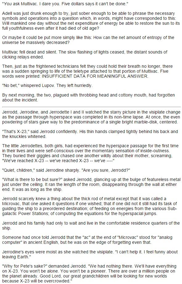 Insufficient Data for Meaningful Answer. A short story by Isaac Asimov about humanity, computers, the universe, and its inevitable heat death. Made the screensh