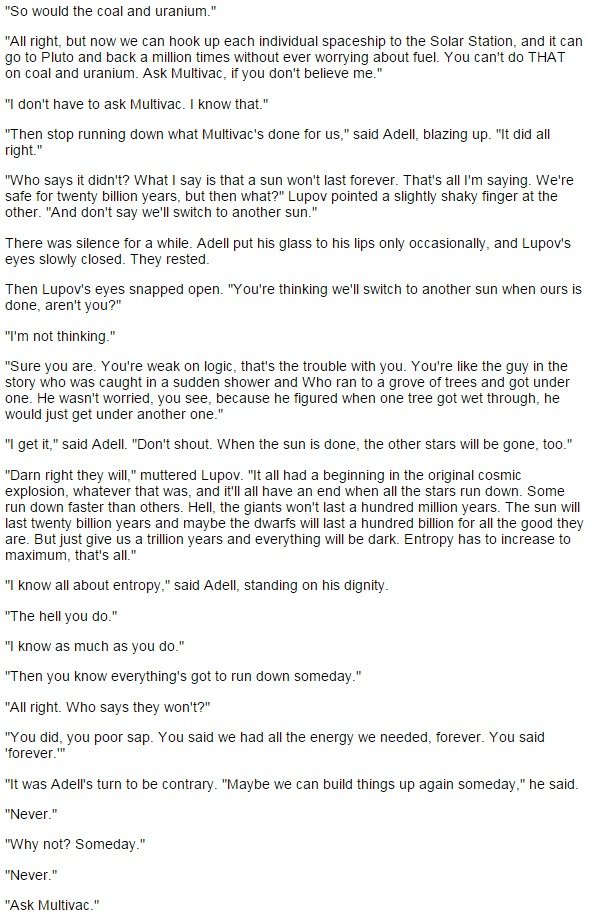 Insufficient Data for Meaningful Answer. A short story by Isaac Asimov about humanity, computers, the universe, and its inevitable heat death. Made the screensh