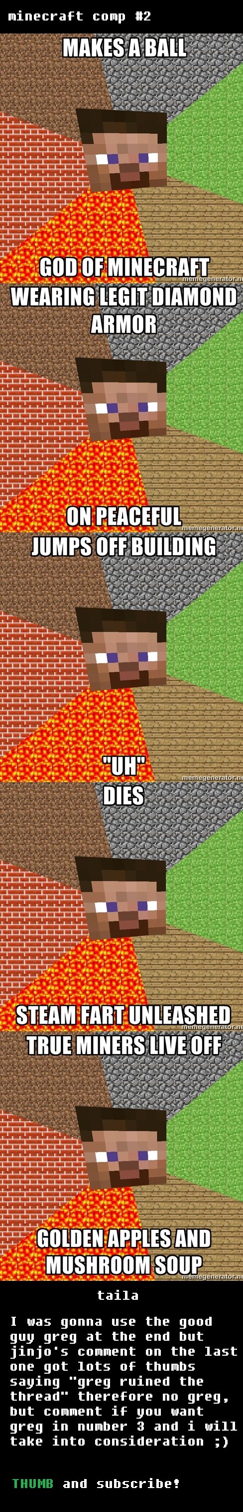 Minecraft Guy comp 2 Minecraft Guy comp 2. This be the second of my Minecraft Guy comp. Enjoy! ALL OF THIS IS OC. Minecraft Guy comp 1:/funny_pictures/2412542/Minecraft+Guy+comp. mi