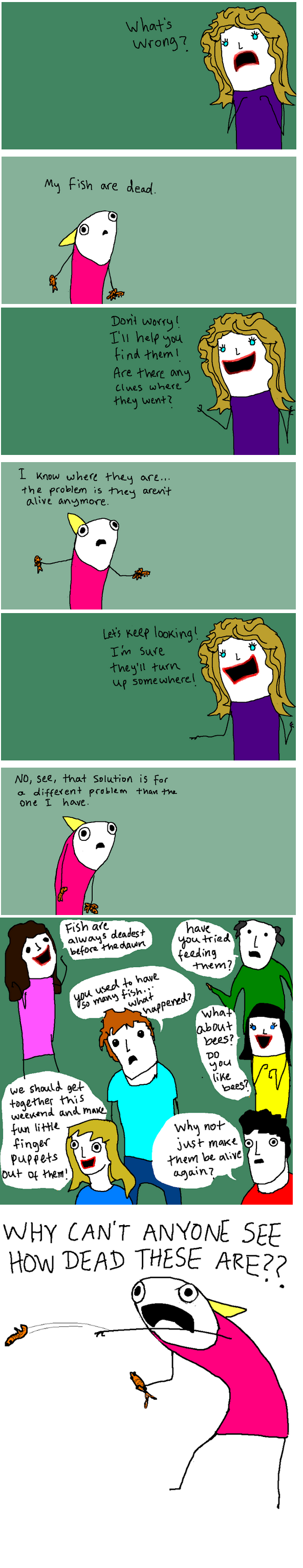 Misinterpretations of depression. For context's sake: the person with the dead fish is depressed and the others are trying to help this person. It's a metaphor 