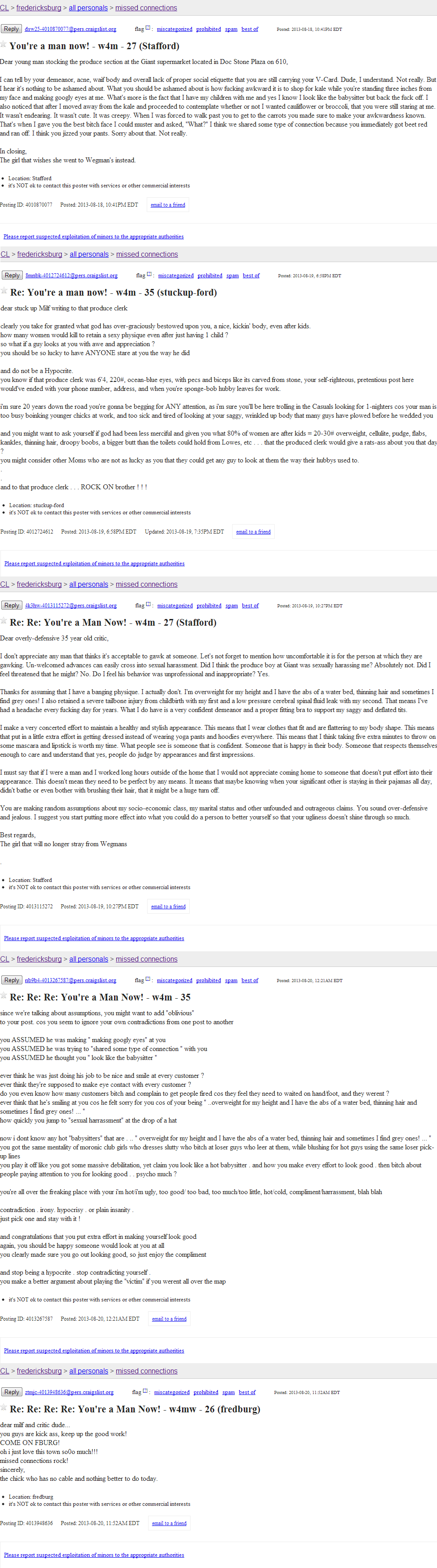 Missed Connections Argument Missed Connections Argument. TL;DR: Some bitch used Missed Connections to talk down a random guy. Someone else saw and defended him. Hilarity ensues as the two
