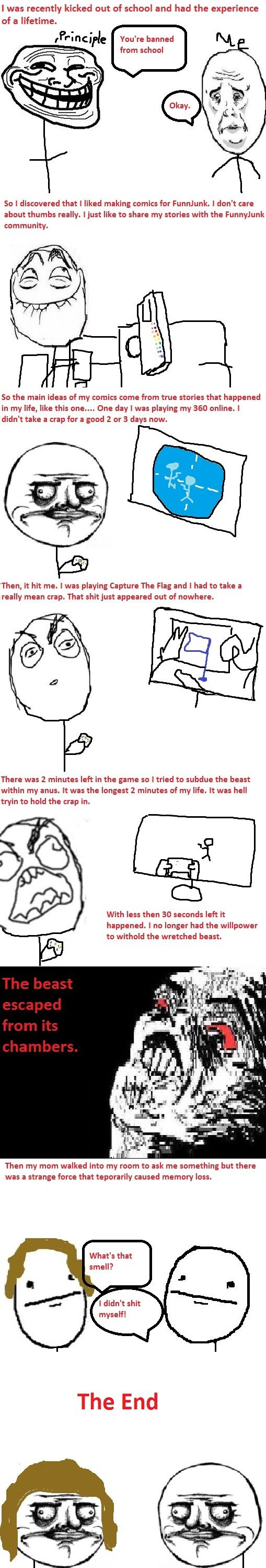 More OC by me More OC by me. For those who didn't see the first one<br /> /funny_pictures/1540028/True+Story+This+is+OC/<br /> Edit: Thanks Guys for getting me to
