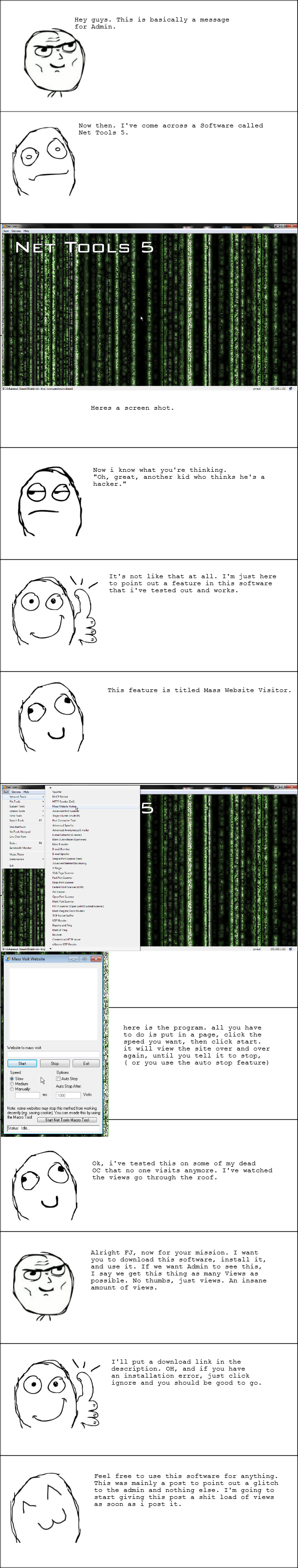 Unlimited Views Unlimited Views. Download link -----> download.cnet.com/NetTools/3000-2381_4-10731235.html remember this isn't the only feature of Net Tools 5, it can be use