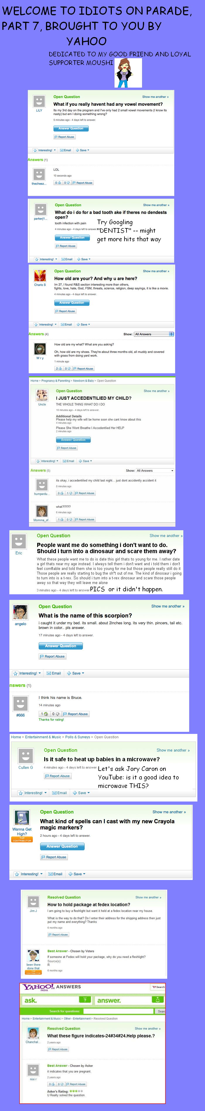 Yahoo stupidity 7 Yahoo stupidity 7. part 7 is comedy HEAVEN<br /> /youtube/38703/CHEERLEADERS+YAY/<br /> dedicated to Moushi /user/Moushi<br /> also check out