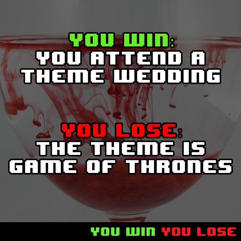 You Win You Lose Comp. Sauce is youwinyoulose.co/. THE HSKIETH THHEE "n" I] NIH FEE 'WTEF' HEII' n' VIII.. Actually you CAN lose with bacon. Never said it was real delicious bacon. It could be Veggie bacon or even turkey bacon, both of which are inferior to real baco