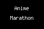 Anime Marathon