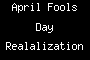 April Fools Day Realalization