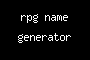 rpg name generator