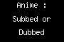 Anime : Subbed or Dubbed
