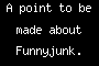 A point to be made about Funnyjunk.