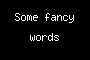 Some fancy words