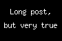 Long post, but very true