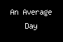 An Average Day