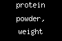 protein powder, weight gainer, creatine