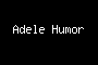 Adele Humor