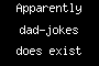 Apparently dad-jokes does exist