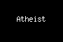 Atheist