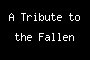 A Tribute to the Fallen