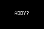 ADDY?