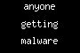anyone getting malware warnings