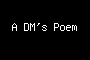 A DM's Poem