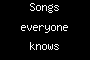 Songs everyone knows