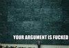 And therefore your argument is fucked.