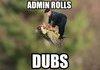 admin rolls dubs