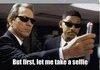 Let me get a selfie first