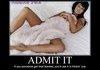 Admit it!