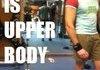 All About Upper Body