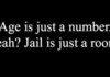 Age and jail.