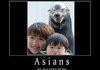 Asians :D