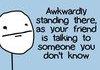 Akwardness