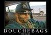 All you DOUCHEBAGS out there (read desc)