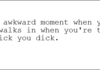 AWKWARD MOMENT
