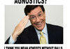Agnostics