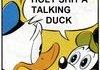 A TALKING DUCK