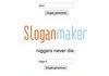A funny slogan maker for once